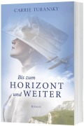 Cover-Bild zum Titel 'Bis zum Horizont und weiter' von 'Carrie Turansky'
