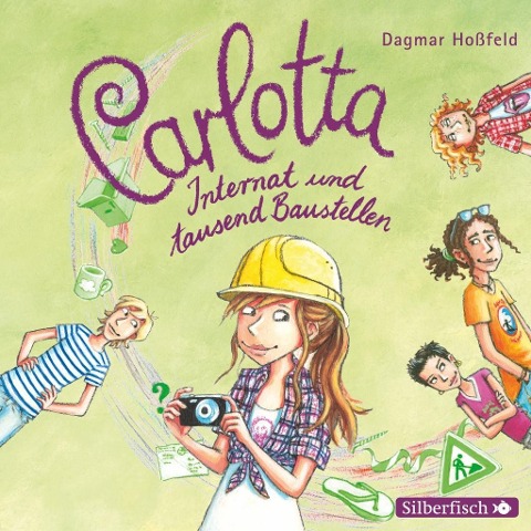 Carlotta 5: Carlotta - Internat und tausend Baustellen - Dagmar Hoßfeld