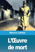 Cover-Bild zum Titel 'L'¿uvre de mort' von 'Maurice Leblanc'