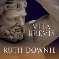 Cover-Bild zum Titel 'Vita Brevis Lib/E: A Crime Novel of the Roman Empire' von 'Ruth Downie'