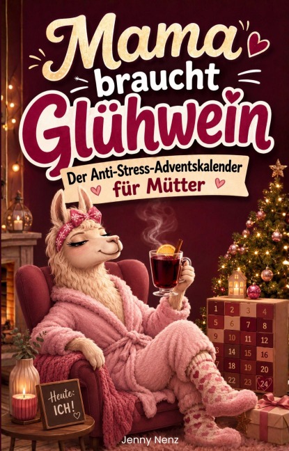 Mama braucht Glühwein - Jenny Nenz