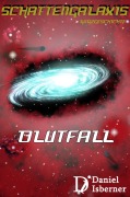 Cover-Bild zum Titel 'Schattengalaxis - Blutfall' von 'Daniel Isberner'