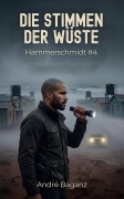 Cover-Bild zum Titel 'Die Stimmen der Wüste' von 'André Baganz'