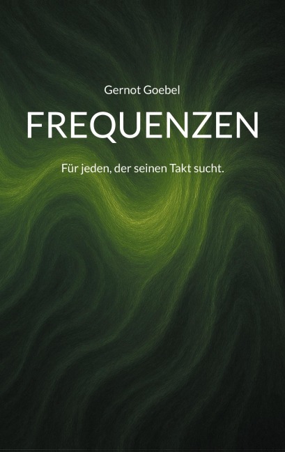 Frequenzen - Gernot Goebel