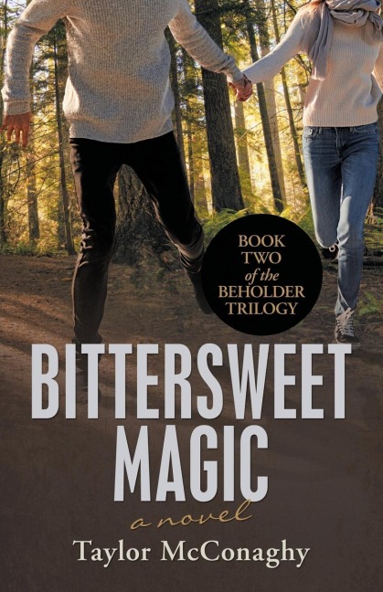 Bittersweet Magic - Taylor Mcconaghy
