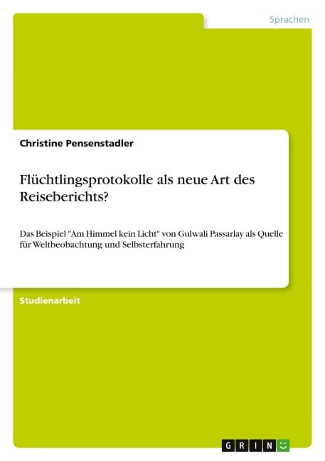 Flüchtlingsprotokolle als neue Art des Reiseberichts? - Christine Pensenstadler