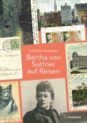 Cover-Bild zum Titel 'Bertha von Suttner auf Reisen' von 'Georg Hamann'