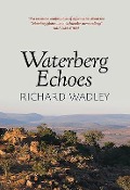 Cover-Bild zum Titel 'Waterberg Echoes' von 'Richard Wadley'
