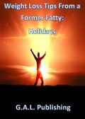 Cover-Bild zum Titel 'Weight Loss Tips from a Former Fatty' von 'G. A. L. Publishing'