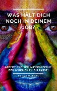 Cover-Bild zum Titel 'Was hält Dich noch in Deinem Job?' von 'Klaus Härtel'