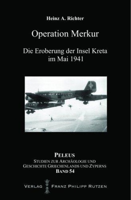 Operation Merkur - Heinz A. Richter