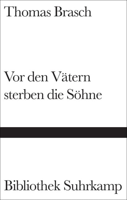 Vor den Vätern sterben die Söhne - Thomas Brasch