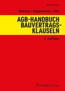 Cover-Bild zum Titel 'AGB-Handbuch Bauvertragsklauseln' von 'Jana Abt, Susanne Kapellmann, Jochen Markus'