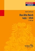 Cover-Bild zum Titel 'Das Alte Reich 1495 - 1806' von 'Axel Gotthard'