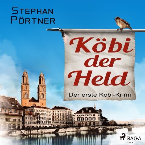 Köbi der Held - Der erste Köbi-Krimi - Stephan Pörtner