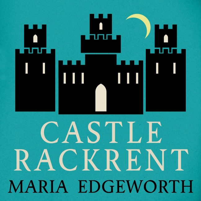 Castle Rackrent - Maria Edgeworth
