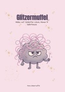 Cover-Bild zum Titel 'Glitzermuffel' von 'Mona Glitzermuffel'