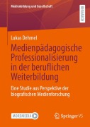 Cover-Bild zum Titel 'Medienpädagogische Professionalisierung in der beruflichen Weiterbildung' von 'Lukas Dehmel'