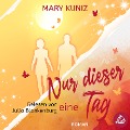 Cover-Bild zum Titel 'Nur dieser eine Tag' von 'Mary Kuniz'