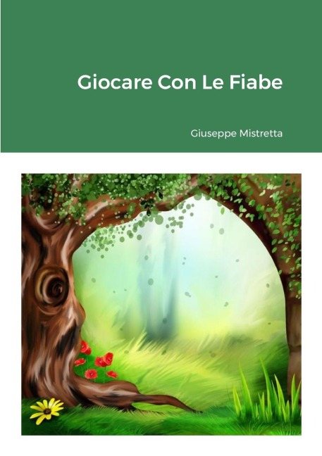 Giocare Con Le Fiabe - Giuseppe Mistretta