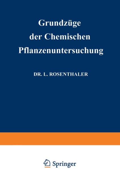 Grundzüge der Chemischen Pflanzenuntersuchung - Leopold Rosenthaler