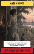 Cover-Bild zum Titel 'Louisiana Geschichten' von 'Kate Chopin'