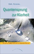 Cover-Bild zum Titel 'Quantensprung zur Klarheit' von 'Jeru Kabbal'