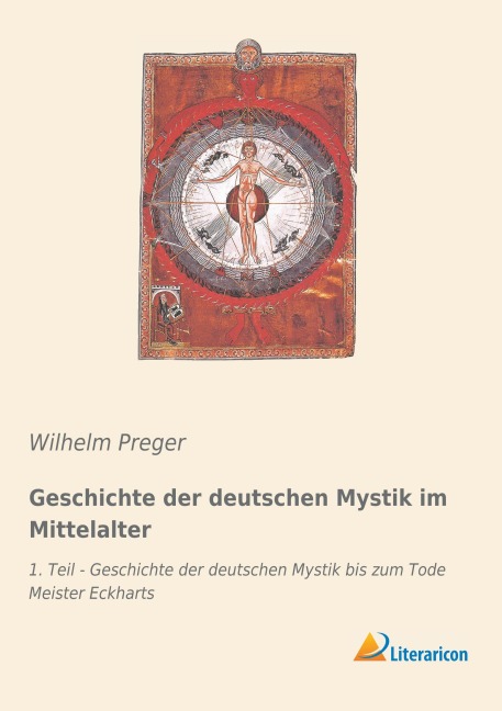 Geschichte der deutschen Mystik im Mittelalter - Wilhelm Preger