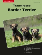 Cover-Bild zum Titel 'Traumrasse Border Terrier' von 'Angelika Schrupp'