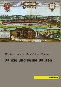 Danzig und seine Bauten - 