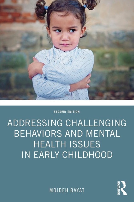 Addressing Challenging Behaviors and Mental Health Issues in Early Childhood - Mojdeh Bayat