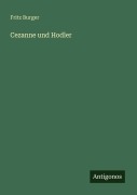 Cover-Bild zum Titel 'Cezanne und Hodler' von 'Fritz Burger'