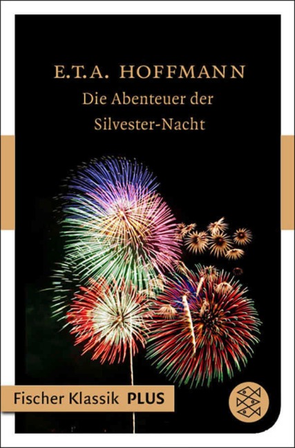 Die Abenteuer der Silvester-Nacht - E. T. A. Hoffmann