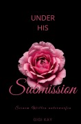 Cover-Bild zum Titel 'Under his Submission' von 'Gigi Kay, Nicole Rott'