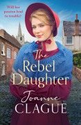 Cover-Bild zum Titel 'The Rebel Daughter' von 'Joanne Clague'