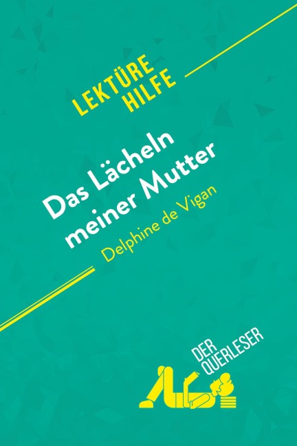 Das Lächeln meiner Mutter von Delphine de Vigan (Lektürehilfe) - Elena Pinaud, Maud Couture