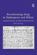 Cover-Bild zum Titel 'Reverberating Song in Shakespeare and Milton' von 'Erin Minear'