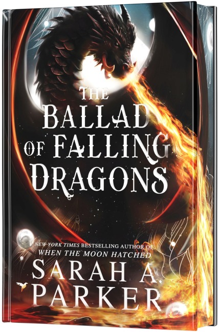 The Ballad of Falling Dragons (Deluxe Edition) - Sarah A. Parker
