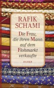 Cover-Bild zum Titel 'Die Frau, die ihren Mann auf dem Flohmarkt verkaufte' von 'Rafik Schami'
