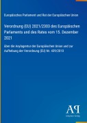 Cover-Bild zum Titel 'Verordnung (EU) 2021/2303 des Europäischen Parlaments und des Rates vom 15. Dezember 2021' von 'Europäisches Parlament und Rat der Europäischen Union'