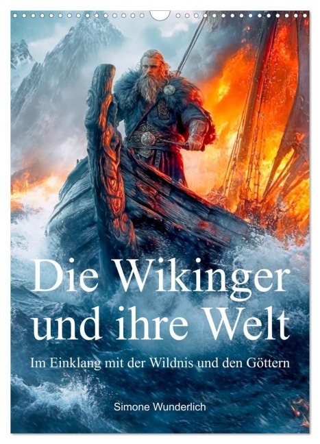 Die Wikinger und ihre Welt - Im Einklang mit der Wildnis und den Göttern (Wandkalender 2026 DIN A3 hoch), CALVENDO Monatskalender - Simone Wunderlich
