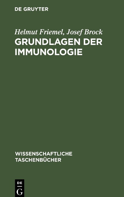 Grundlagen der Immunologie - Josef Brock, Helmut Friemel