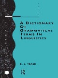 A Dictionary of Grammatical Terms in Linguistics - R L Trask