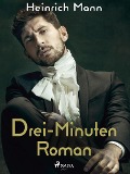 Cover-Bild zum Titel 'Drei-Minuten-Roman' von 'Heinrich Mann'