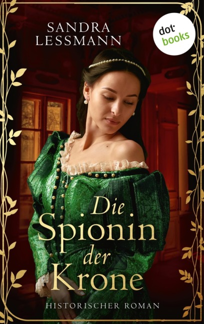 Die Spionin der Krone - Sandra Lessmann