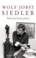 Wider den Strich gedacht - Wolf Jobst Siedler