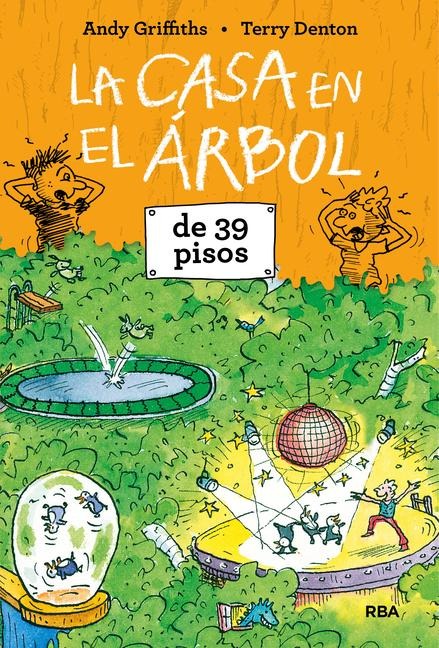La Casa En El Árbol de 39 Pisos / The 39-Story Treehouse: Mean Machines & Mad Professors! - Andy Griffiths