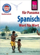 Cover-Bild zum Titel 'Reise Know-How Sprachführer Spanisch für Panama - Wort für Wort' von 'Maritza López de Glatzel'