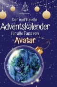 Cover-Bild zum Titel 'Der inoffizielle Adventskalender für alle Fans von Avatar' von 'Julian Huber'