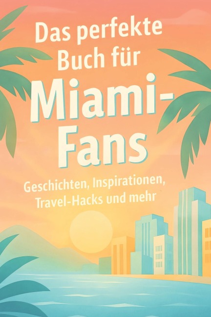 Das perfekte Buch für Miami-Fans - Noah Fischer